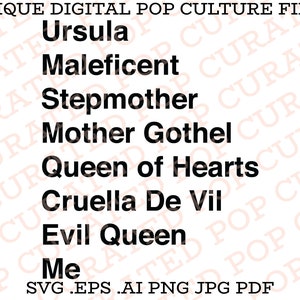 Puede incluir: Un gr&aacute;fico de descarga digital en blanco y negro con el texto "UNIQUE DIGITAL POP CULTURE FILES" en la parte superior. El texto "Ursula, Mal&eacute;fica, Madrastra, Madre Gothel, Reina de Corazones, Cruella de Vil, Reina Malvada, Yo" est&aacute; listado verticalmente en texto negro en negrita. El texto "SVG .EPS .AI PNG JPG PDF" est&aacute; listado en la parte inferior.