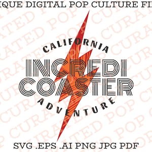 May include: A red and orange lightning bolt graphic with the text "California Incredicoaster Adventure" in black and white stripes. The text "SVG .EPS .AI PNG JPG PDF" is at the bottom of the graphic.