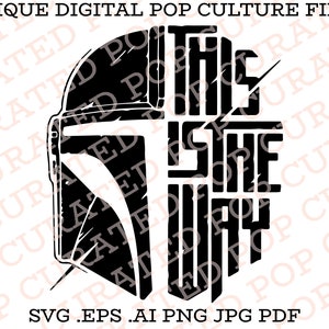 May include: Black and white digital illustration of a Mandalorian helmet with the text "This is the way" inside the helmet.