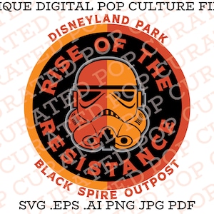 Rise of the Resistance Galactic Empire Anaheim California Death Star The Resistance Dark Side Outer Space Galaxy&#39;s Edge SVG Custom File