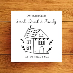 Irish New House Card personnalisée, Félicitations pour votre nouvelle carte Home, Teach Nua Card