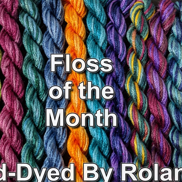 April FLOSS of the MONTH ~ Hand-Dyed Embroidery Floss ~ 5 x 8 Yards Stranded Cotton Cross Stitch Floss Skein Variegated Thread Yarn