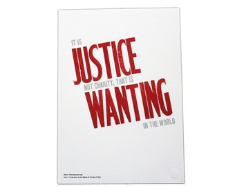 Letterpress Mary Wollstonecraft – Justice Not Charity Limited Edition Print - A4