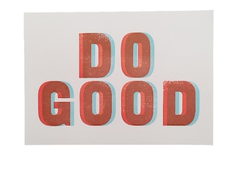 Letterpress Do Good Limited Edition Print - A5