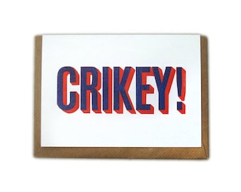 Letterpress Printed Crikey! Greetings Card