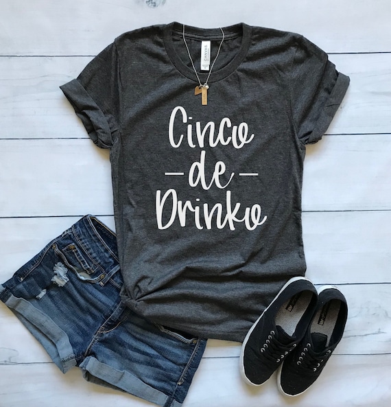 cinco de drinko shirt