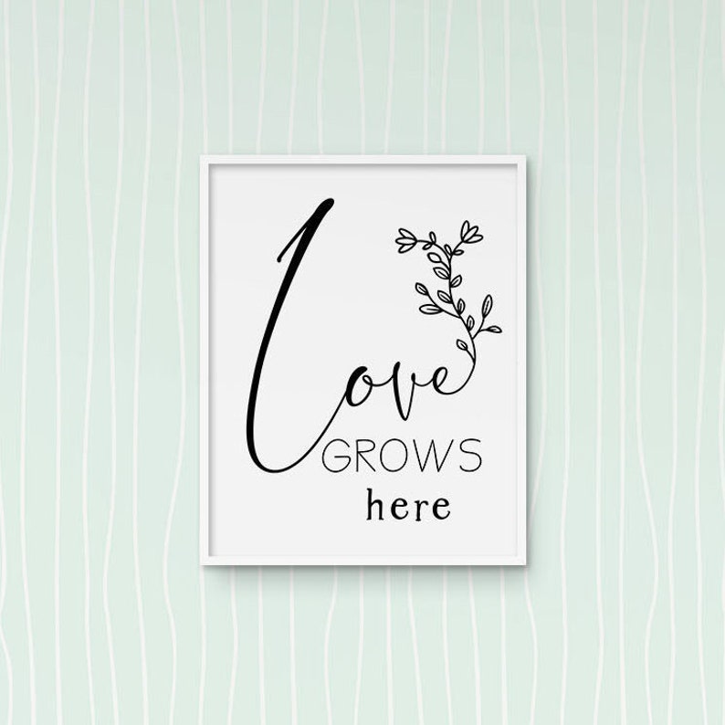 Love grows here printable inspirational printable plant | Etsy