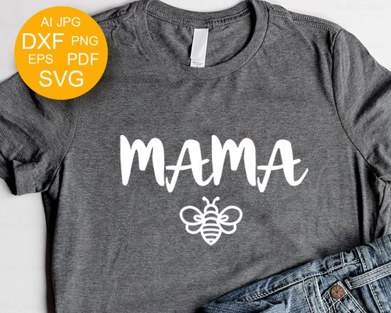 Download Mom Shirt svg files Mama Bee svg Mom Life Svg Mom T-Shirts ...