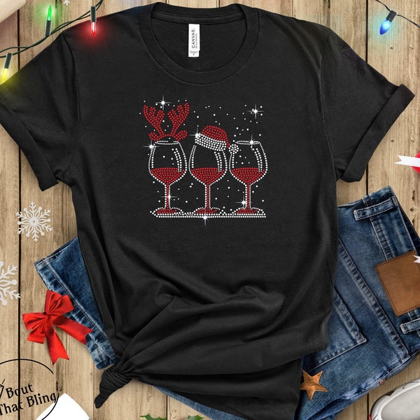 Christmas Holiday T- Shirt, Rhinestone, Wine Glass Shirt for Women or Men, Friendsgiving, Fun, Sassy Gift,