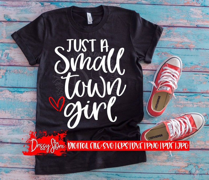 Download Just A Small Town Girl Svg Svg Dxf Eps Png Jpg Printable Vector Clipart Cut Print File Cricut Silhouette Texas Girl Svg Southern Svg Visual Arts Craft Supplies Tools