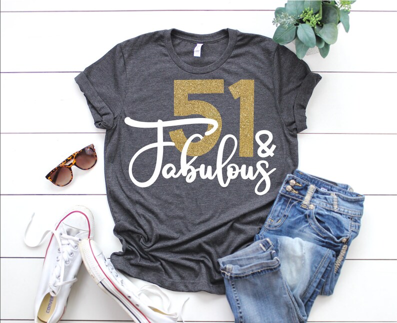 Download 51 And Fabulous Svg 51st Birthday svg Birthday shirt Happy ...