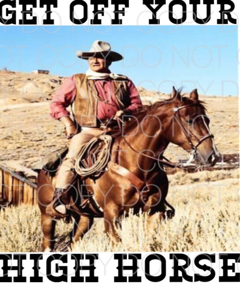 Get off Your High Horse Dye Sublimation Transfer Etsy