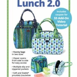 May include: Out to Lunch 2.0 pattern featuring two quilted lunch bags in blue and green patterns. Includes text about roominess, side-to-side zippers, slip and zippered pockets, and Soft and Stable insulation. Includes a coupon for a video tutorial.