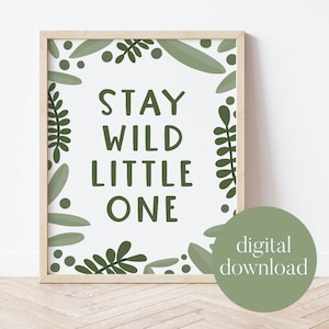 Stay Wild Little One / Decoración del dormitorio del niño, Arte imprimible para niños, Guardería, Carteles para niños, Arte de la pared para niños, Sala de juegos, Safari, Selva, Plantas