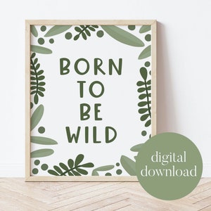 Nacido para ser salvaje / decoración del dormitorio del niño, arte imprimible para niños, guardería, carteles para niños, arte de la pared para niños, sala de juegos, safari, selva, plantas