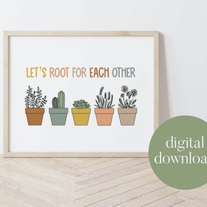 Let's Root For Each Other | Boho Classroom Decor, Classroom Poster, Digital Print, Plant Decor, Playroom Decor, Be Kind, Child Art