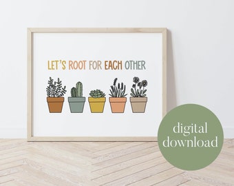 Let's Root For Each Other | Boho Classroom Decor, Classroom Poster, Digital Print, Plant Decor, Playroom Decor, Be Kind, Child Art