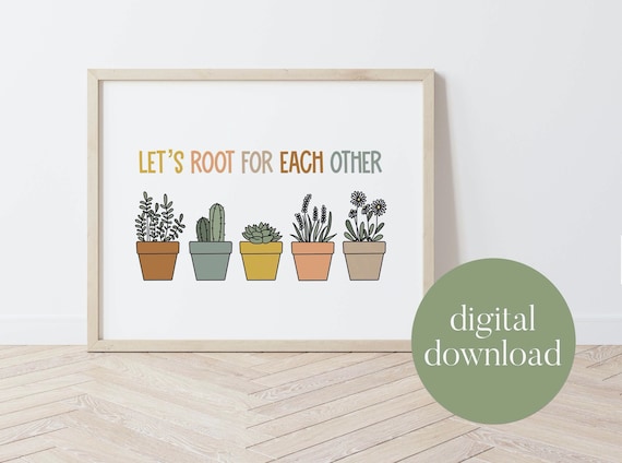 Let's Root For Each Other | Boho Classroom Decor, Classroom Poster, Digital Print, Plant Decor, Playroom Decor, Be Kind, Child Art