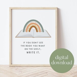Könnte beinhalten: Ein digitaler Download eines druckbaren Wandbilddesigns mit einem Regenbogen über einem offenen Buch mit dem Text "Wenn du das Buch, das du möchtest, nicht im Regal siehst, schreibe es auf."