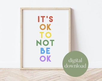 May include: A printable digital download of a motivational quote in a rainbow colour scheme. The quote reads "It's OK to not be OK".