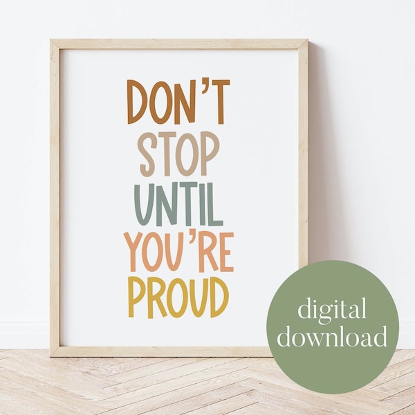 Don't Stop Until You're Proud | Boho Classroom Decor, Classroom Poster, Digital Print, Playroom Decor, Child Art