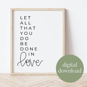Done in Love | 1 Corinthians 16:14 | Bible Verse, Christian Print, Digital Print, Bible Verse Art, Christian Decor, Inspirational Quotes