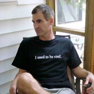 I used to be cool Men's T-shirt Black with White Print