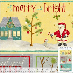 May include: Christmas-themed fabric panel with a whimsical design. Features a teal house, Santa Claus, a rabbit, and a decorated tree against a yellow backdrop. The text "all is merry and bright" is displayed at the top. The panel measures 24 x 42 inches.