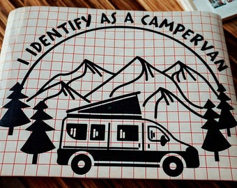 Campervan Vinyl Sticker: &quot;I Identify as a Campervan&quot; - Van Life Adventure