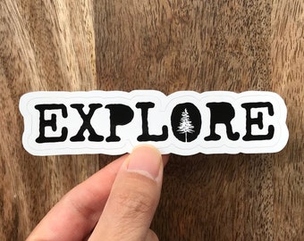 Explore Sticker, Adventure Sticker, Hiking Sticker, Outdoors Sticker, Laptop Sticker, Wanderlust