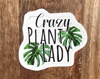 Crazy Plant Lady Sticker, Plant Lover Sticker, Plant Mom Sticker, Funny Sticker, Laptop Sticker