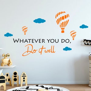 Wat je ook doet, doe het goed citaat, School Classroom stickers, Hete luchtballon stickers, Motivatie offerte sticker