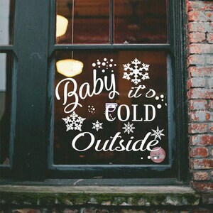 Baby Its Cold Outside Decal, Christmas Quote Decal, Window Wall Decal ...