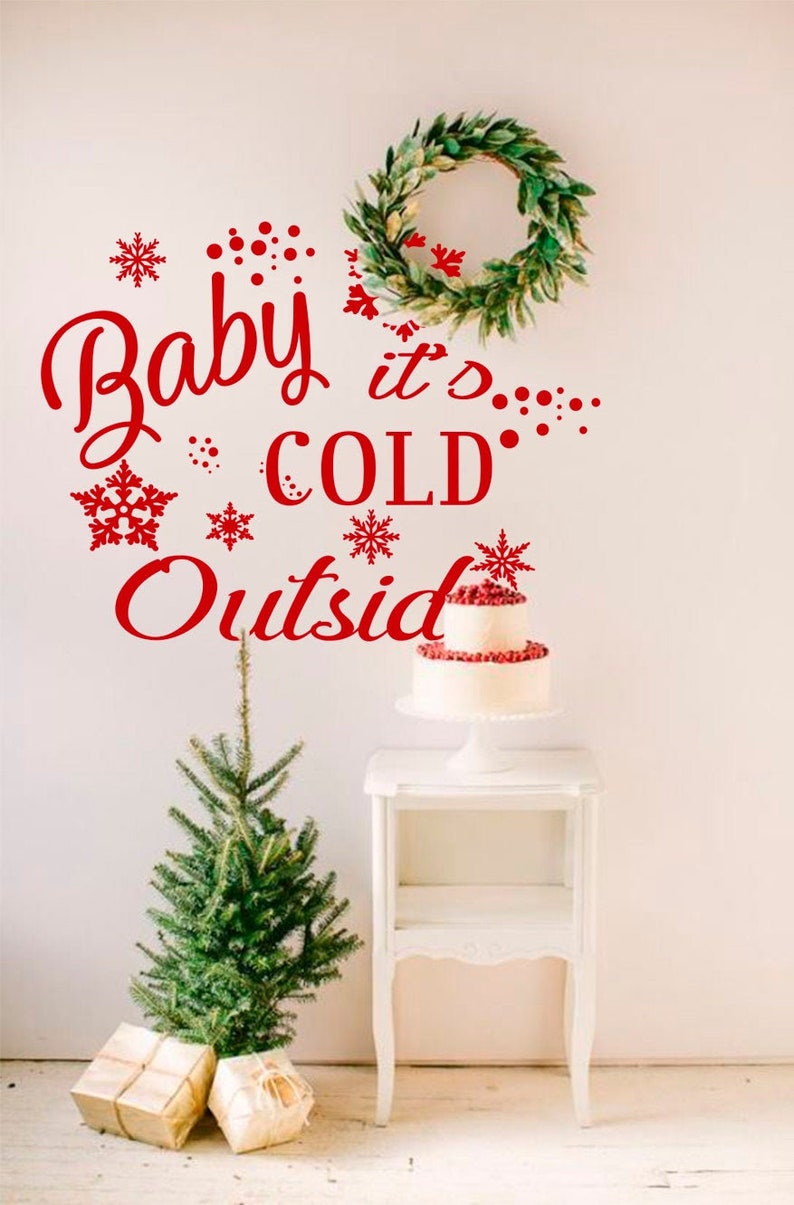 Baby Its Cold Outside Decal, Christmas Quote Decal, Window Wall Decal ...