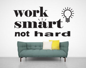 Work smart,not hard wall decal sticker wallart quote