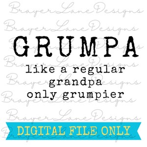 Grumpa Like A Regular Grandpa Only Grumpier PNG • Grandpa Design • Sublimation Design • PNG Download • Gift for Grandpa