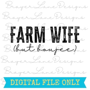 Esposa de fazenda, mas Boujee PNG • Design agrícola • Design de sublimação • Download PNG • Presente para esposa