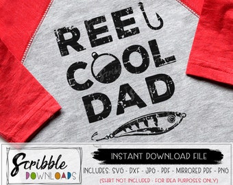Reel Cool Dad SVG fathers day iron on DIY shirt fishing fisherman dad son brother daddy svg cricut silhouette papa DIY iron on cut file