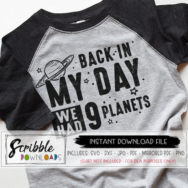 outer space In my day we had 9 planets SVG Funny science nerd cricut silhouette printable diy dxf t-shirt geek svg science DIY shirt planet