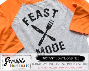 Feast mode svg dxf thanksgiving turkey dinner SVG instant download svg printable PDF cricut iron on Silhouette digital shirt cut file funny