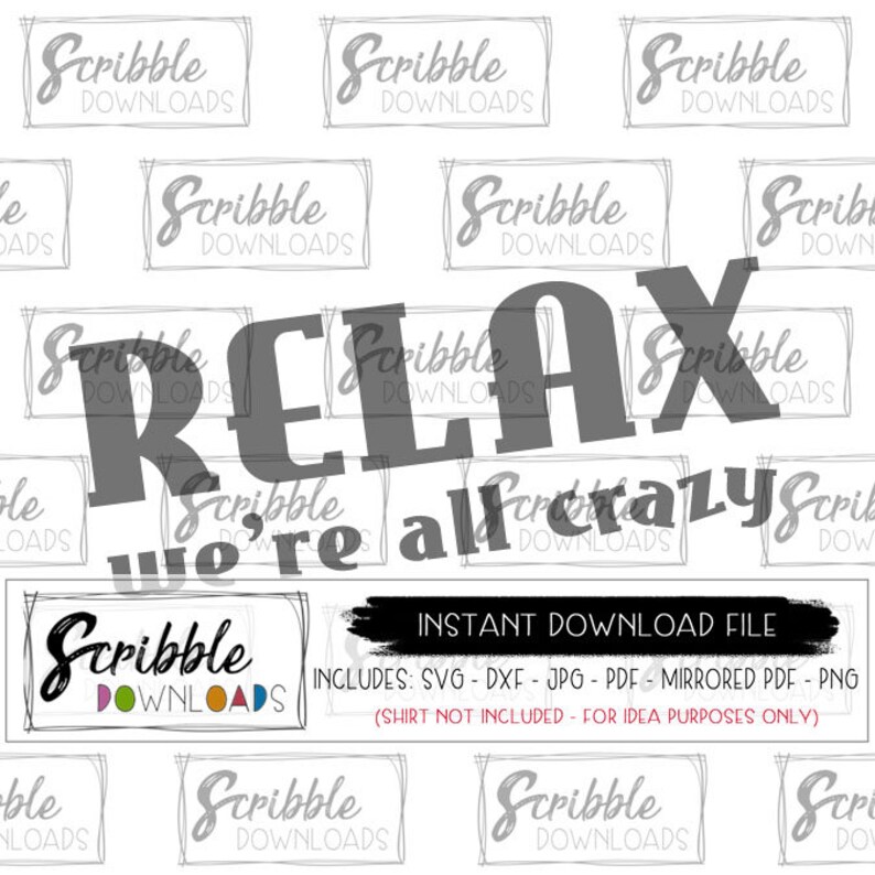 Download Relax We Re All Crazy Svg Dxf Family Reunion Iron On Cousin Aunt Uncle Grandma Mom Dad Shirt Matching All Crazy Cricut Silhouette Cut File Stencils Templates Drawing Drafting
