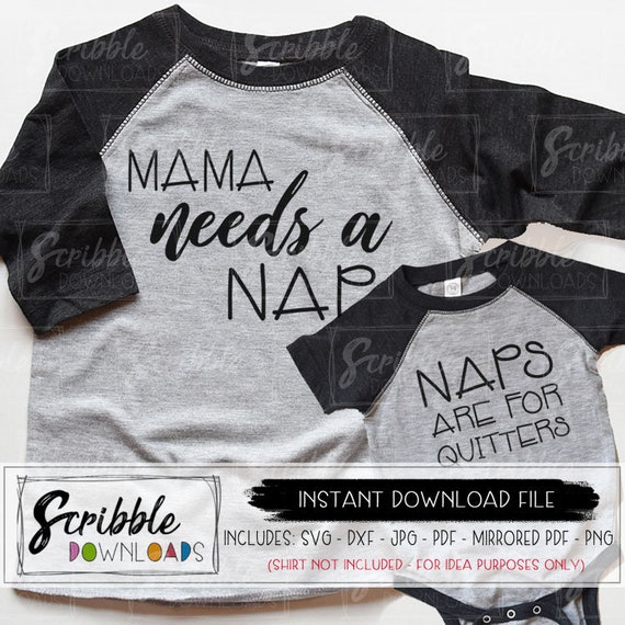 Download Mama Needs A Nap Svg Naps Are For Quitters Svg Cut File Etsy