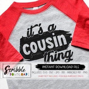 C’est une chose de cousin SVG Cousins dxf svg coupé fichier silhouette cricut fer imprimable sur réunion de famille correspondant cousin DIY chemise mignon garçon fille