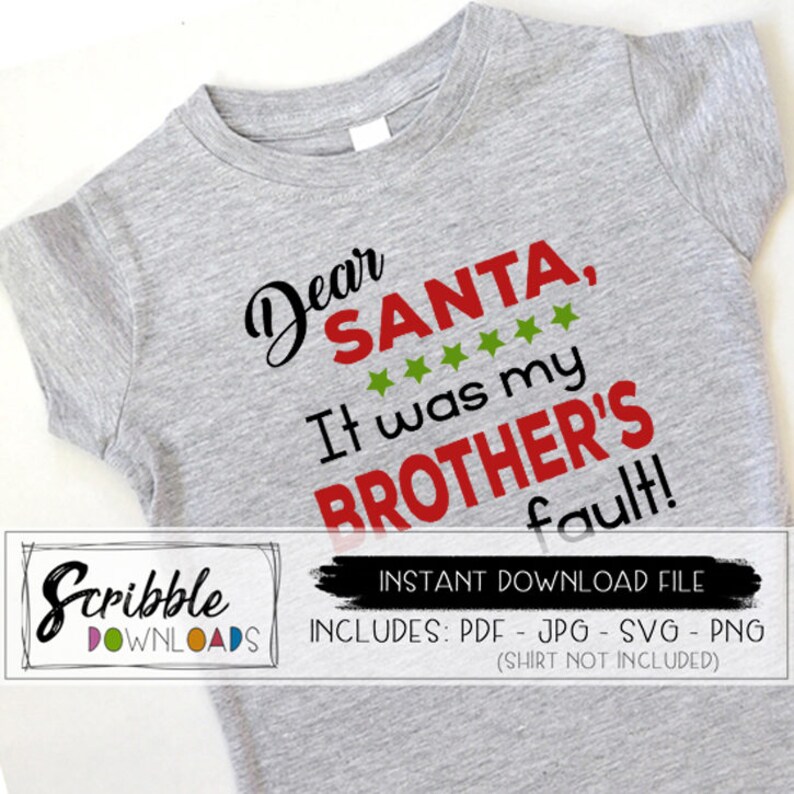 Dear Santa It Was All My Brothers Fault Green Youth T-Shirt Top