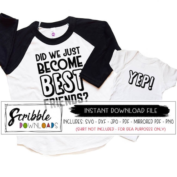 Did we just become best friends svg dad and me SVG siblings pregnancy dad  son brothers baby svg cricut silhouette matching diy iron on shirt