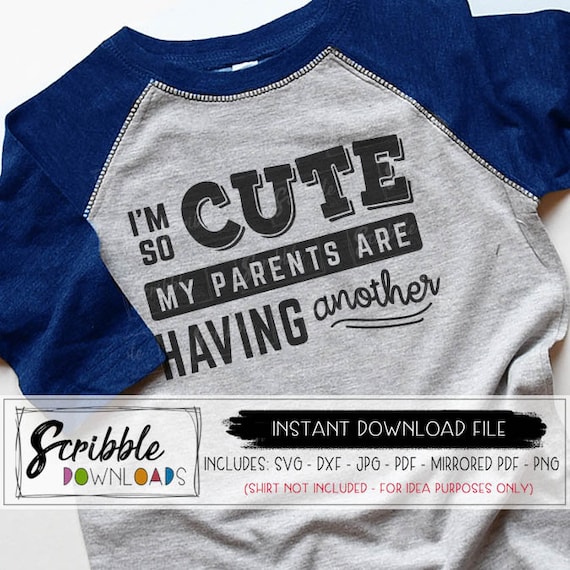 I'm So Cute My Parents Are Having Another Baby Shirt Sister I'm So Cute My Parents Are Having Another Baby Shirt Sister