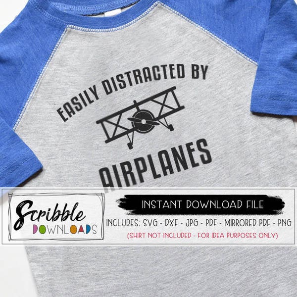 AIRPLANE svg - easily distracted by airplanes shirt - iron on printable PDF - boys plane svg dxf cut file - pilot copilot dreamer svg trendy