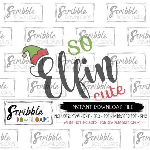 So Elfin Cute Svg Christmas Elf Svg Dxf Baby Boy Girl Cut File Printable Funny Iron On Christmas Shirt Silhouette Cricut Popular Digital Pdf