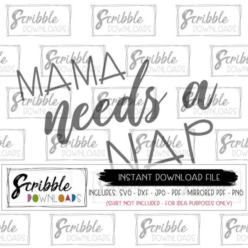 Download Mama Needs A Nap Svg Naps Are For Quitters Svg Cut File Silhouette Cricut Instant Dxf Pdf Mom Life Svg Humor Funny Mom And Me Gift Iron On Tools Craft Supplies