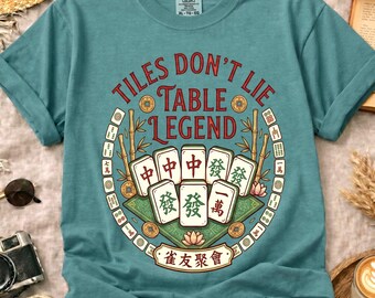 Comfort Colors Mahjong Shirt • Tiles Don't Lie Table Legend Tee